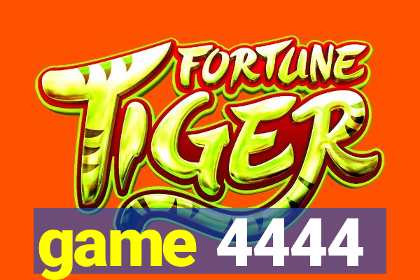 game 4444